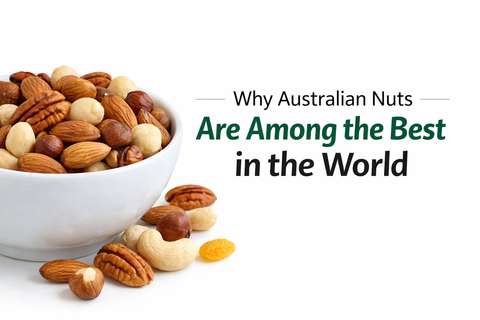 Why Australian Nuts Are Among the Best in the World